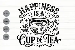 Happiness Is A Cup Of Tea Svg, Tea Lover Svg, Tea Time Svg. Product Image 1