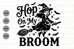 Hop On My Broom Svg, Halloween Witch Svg, Witch Broom Svg. Product Image 1
