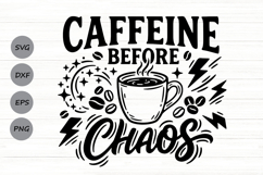 Caffeine Before Chaos Svg, Coffee Lover Svg, Caffeinated Svg Product Image 1