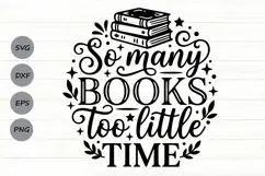 So Many Books Too Little Time Svg, Book Lover Svg. Product Image 1