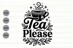 Tea Please Svg, Tea Lover Svg, Tea Time Svg, Tea Cup Svg. Product Image 1