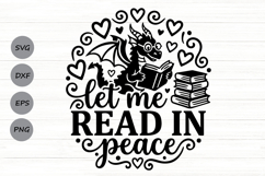 Let Me Read In Peace Svg, Book Lover Svg, Book Dragon Svg. Product Image 1