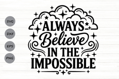 Always Believe In The Impossible Svg, Mental Health Svg. Product Image 1