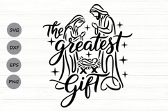 The Greatest Gift Svg, Christian Christmas Svg, Jesus Svg. Product Image 1