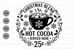 Christmas Blend Hot Cocoa Served Here Svg, Hot Chocolate Svg Product Image 1