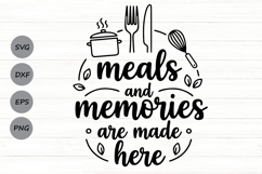 Meals And Memories Are Made Here svg, Farmhouse Kitchen Svg. Product Image 1