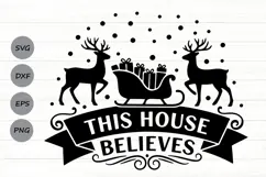 This House Believes Svg, Believe In Santa Svg, Christmas Svg Product Image 1