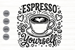 Espresso Yourself Svg, Coffee Lover Svg, Espresso Cup Svg. Product Image 1