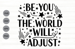 Be You The World Will Adjust Svg, Positive Saying Svg. Product Image 1