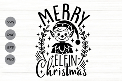 Merry Elfin Christmas Svg, Elf Christmas Svg, Cute Elf Svg. Product Image 1