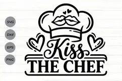 Kiss The Chef Svg, Funny Kitchen Svg, Kitchen Sign Svg. Product Image 1