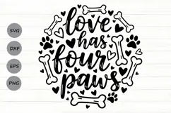 Love Has Four Paws Svg, Dog Lover Svg, Funny Dog Mom Svg. Product Image 1