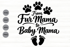 From Fur Mama To Baby Mama Svg, Pregnancy Announcement Svg. Product Image 1