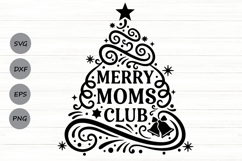 Merry Moms Club Svg, Funny Christmas Mom Svg, Mom Life Svg. Product Image 1