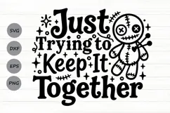 Just Trying To Keep It Together Svg, Funny Halloween Svg. Product Image 1