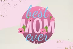Mother's Day sublimation design png - Best Mom Ever Product Image 5