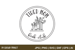 Tired Mom Book Club SVG Funny Mom Reading Design Product Image 1