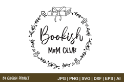 Bookish Mom Club SVG Book Lover Mom Design Product Image 1