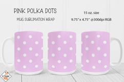 Pink Polka Dot Mug Wrap Sublimation | 15 oz. Mug Product Image 1