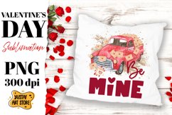 Be mine. Valentine's Day red truck sublimation design Product Image 1