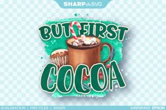 But First Cocoa PNG Sublimation - Christmas Sublimation Product Image 1