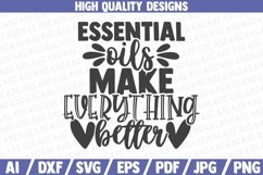 Essential oils make everything better SVG | Saying | Quote Product Image 1
