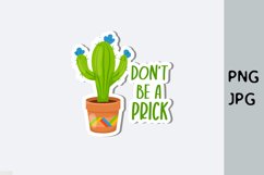 Cactus Don't be a Prick Sublimation Design - Cactus Design Product Image 1