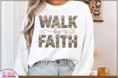 Walk by Faith Faux Embroidery png, Walk with Faith floral Product Image 1