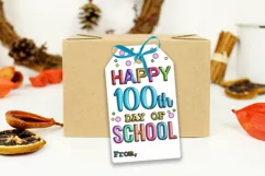 HAPPY 100th DAY OF SCHOOL GIFT TAGS-  100 DAYS OF SCHOOL TAGS FOR TEACHERS