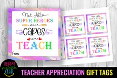 Not All Heroes Wear Capes Some Teach I Teacher Appreciation Gift Tags