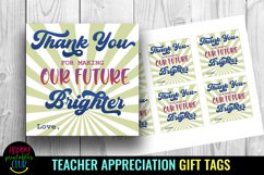 Thank You for Making Our Future Brighter I Teacher Appreciation Gift Tags