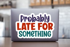 Probably late for Sticker,birthday gift,holiday,best gift,gifted,gifts for,personal gifts,personized gift,gift idea,gift ideas,personalized gift,unique gift,bestfriend gift,Funny mug,Coffee mug,gifts,gifts for her,gifts for him,sublimation,Birthday,Late f