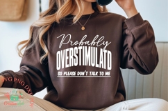 probably overstimulated 