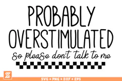 Probably Overstimulated shirt SVG Mental Health SVG Cut file Product Image 1