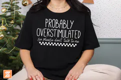 Probably Overstimulated shirt SVG Mental Health SVG Cut file Product Image 3