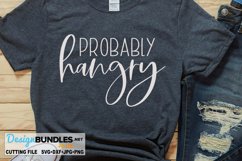 Probably Hangry SVG | Funny SVG Product Image 1