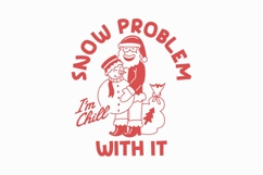 Snow Problem &#039;m Chill With Santa Christmas T-shirt Product Image 1