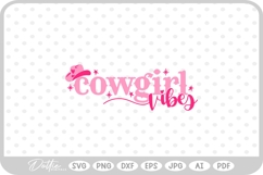 Vibes Pink Hat Boot Cowgirl Quote SVG PNG DXF Product Image 1