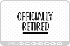 Retired Retirement Work SVG PNG DXF Product Image 1