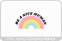 Be A Nice Human SVG PNG DXF Product Image 1