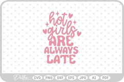 Hot Girls Are Always Late Quote SVG PNG DXF Product Image 1