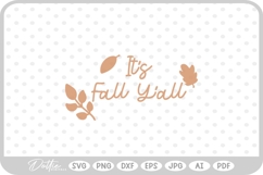 It's Fall Y'all Autumn Fall Quote SVG PNG DXF Product Image 1