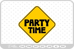 Birthday Party Time Warning Sign SVG PNG DXF Product Image 1