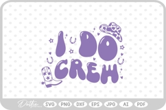 I Do Crew Cowgirl Rodeo Hen Party SVG PNG DXF Product Image 1