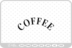 Coffee SVG PNG DXF Product Image 1