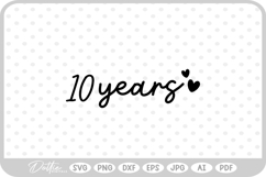 10 Years Hearts SVG PNG DXF Product Image 1
