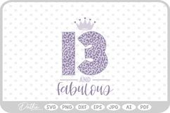 13 &amp; Fabulous Leopard Print SVG PNG DXF Product Image 1