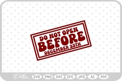 Do Not Open Before Dec 25th Christmas Stamp Gift SVG PNG DXF Product Image 1