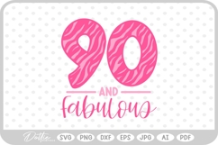 90 &amp; Fabulous Tiger Zebra Birthday Age Print SVG PNG DXF Product Image 1