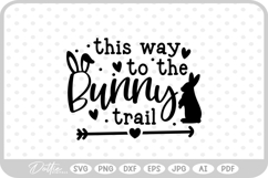 This Way To The Bunny Trail Easter Egg Hunt SVG PNG DXF Product Image 1